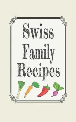 Book cover for Swiss Family Recipes