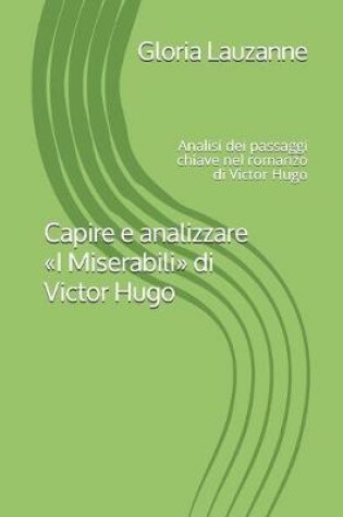 Cover of Capire e analizzare I Miserabili di Victor Hugo