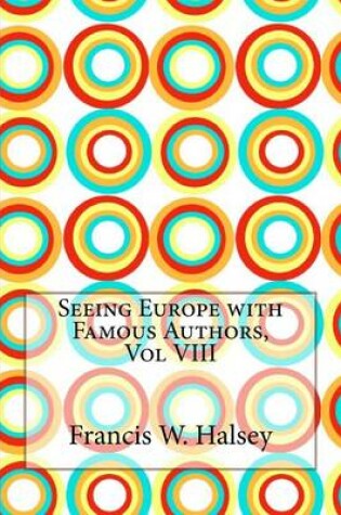 Cover of Seeing Europe with Famous Authors, Vol VIII