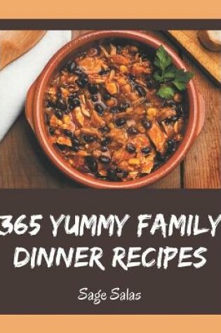 Cover of 365 Yummy Family Dinner Recipes