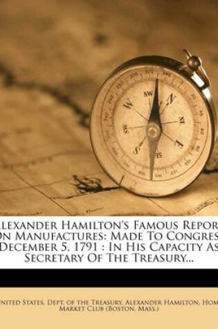 Cover of Alexander Hamilton's Famous Report on Manufactures