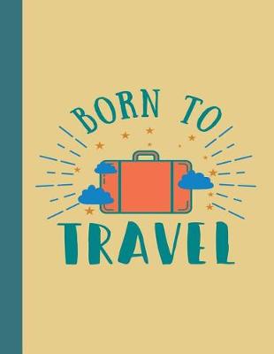 Book cover for Born To Travel