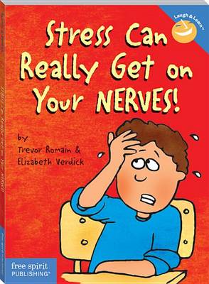 Cover of Stress Can Really Get on Your Nerves!