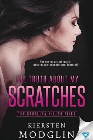 Cover of The Truth about My Scratches
