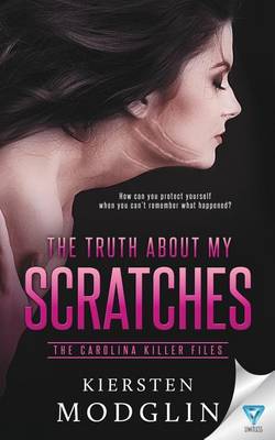 Book cover for The Truth about My Scratches