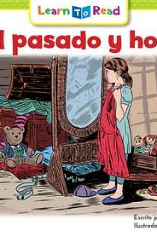 Cover of El Pasado y Hoy = Long Ago and Today