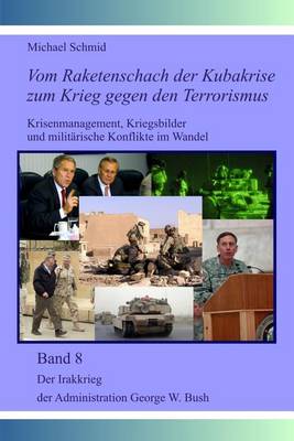 Book cover for Der Irakkrieg der Administration George W. Bush