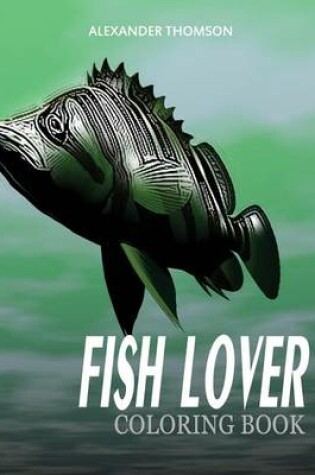 Cover of FISH LOVER Coloring Book