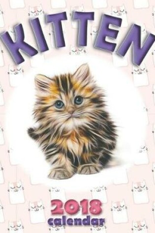 Cover of Kitten 2018 Calendar