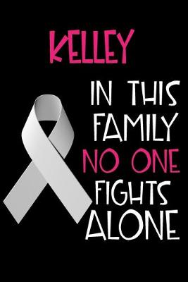 Book cover for KELLEY In This Family No One Fights Alone