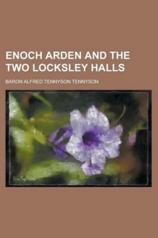 Cover of Enoch Arden and the Two Locksley Halls