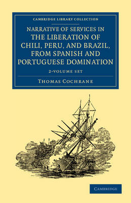 Book cover for Narrative of Services in the Liberation of Chili, Peru, and Brazil, from Spanish and Portuguese Domination 2 Volume Set