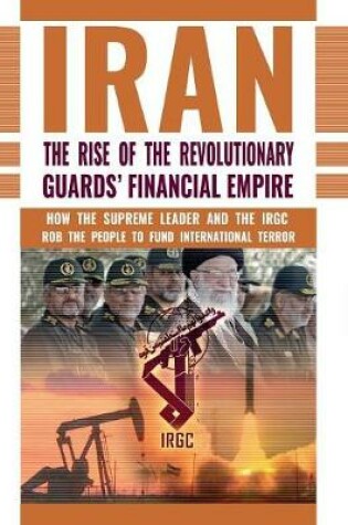 Cover of The Rise of Iran's Revolutionary Guards' Financial Empire