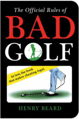 Cover of The Official Rules of Bad Golf