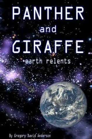 Cover of Panther and Giraffe earth relents