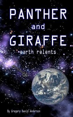 Book cover for Panther and Giraffe earth relents