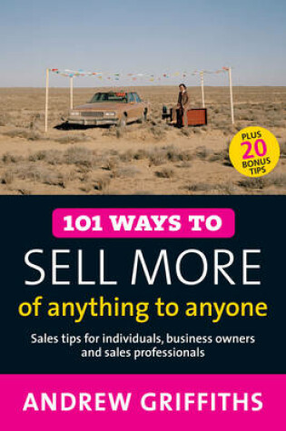 Cover of 101 Ways to Sell More of Anything to Anyone