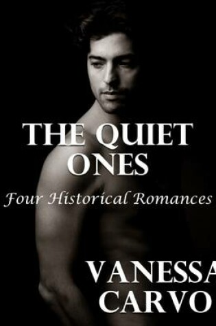 Cover of The Quiet Ones: Four Historical Romances