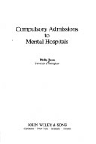 Cover of Compulsory Admissions to Mental Hospitals