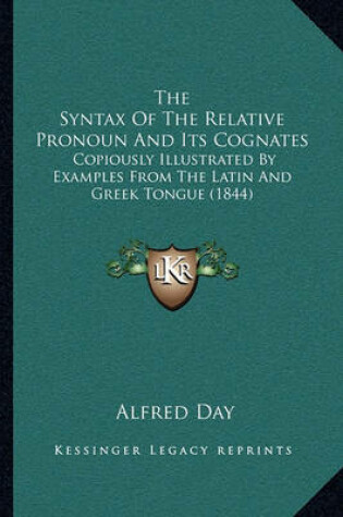 Cover of The Syntax of the Relative Pronoun and Its Cognates