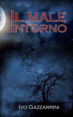 Book cover for Il male intorno