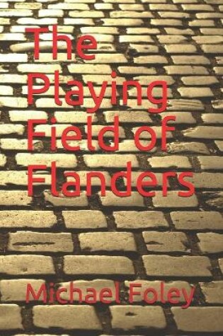 Cover of The Playing Field of Flanders