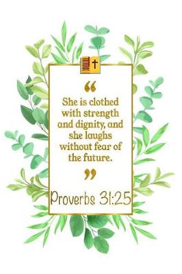 Book cover for She Is Clothed with Strength and Dignity, and She Laughs Without Fear of the Future