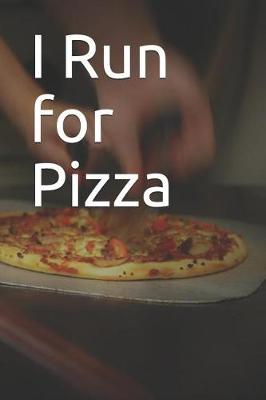 Book cover for I Run for Pizza