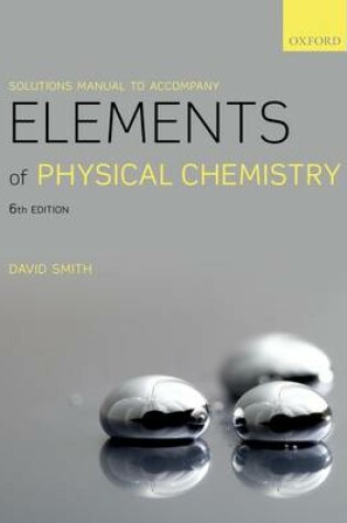 Cover of Solutions Manual To Accompany Elements Of Physical Chemistry