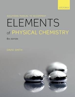 Book cover for Solutions Manual To Accompany Elements Of Physical Chemistry