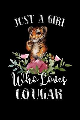 Book cover for Just a Girl Who Loves Cougar