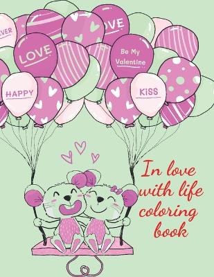 Book cover for In love with life coloring book