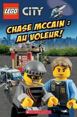 Book cover for Lego City: Chase McCain: Au Voleur!