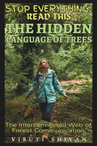 Cover of The Hidden Language of Trees - The Interconnected Web of Forest Communication