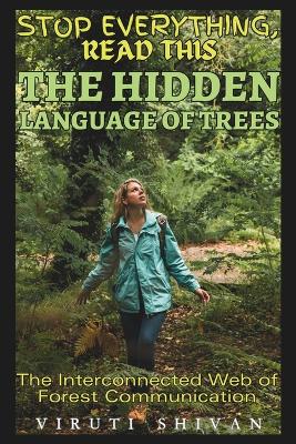 Cover of The Hidden Language of Trees - The Interconnected Web of Forest Communication