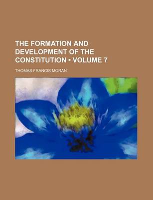 Book cover for The Formation and Development of the Constitution (Volume 7)