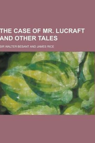 Cover of The Case of Mr. Lucraft and Other Tales
