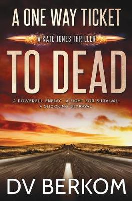 Cover of A One Way Ticket to Dead