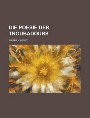 Book cover for Die Poesie Der Troubadours