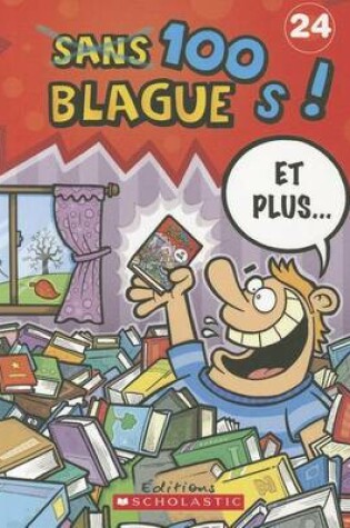 Cover of 100 Blagues! Et Plus... N� 24