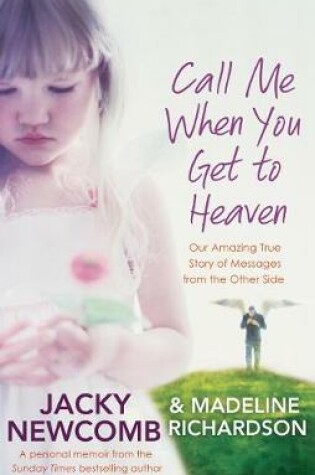 Cover of Call Me When You Get To Heaven