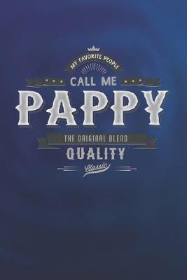 Book cover for My Favorite People Call Me Pappy The Original Blend Quality Classic