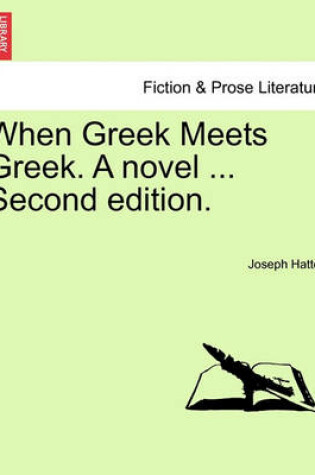 Cover of When Greek Meets Greek. a Novel ... Second Edition.