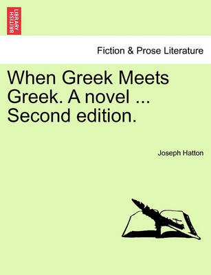 Book cover for When Greek Meets Greek. a Novel ... Second Edition.