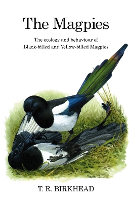 Book cover for The Magpies: The Ecology and Behaviour of Black-Billed and Yellow-Billed Magpies