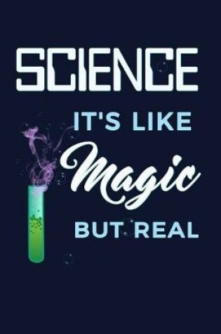 Cover of Science It's Like Magic But Real