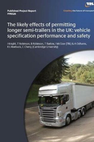 Cover of The likely effects of permitting longer semi-trailers in the UK