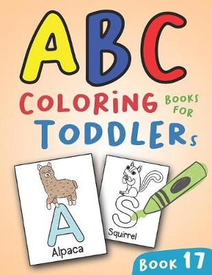 Book cover for ABC Coloring Books for Toddlers Book17