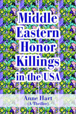 Cover of Middle Eastern Honor Killings in the USA