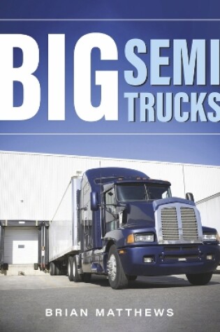 Cover of Big Semi Trucks